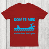 Sometimes Motivation Finds You Chicluma T Shirt