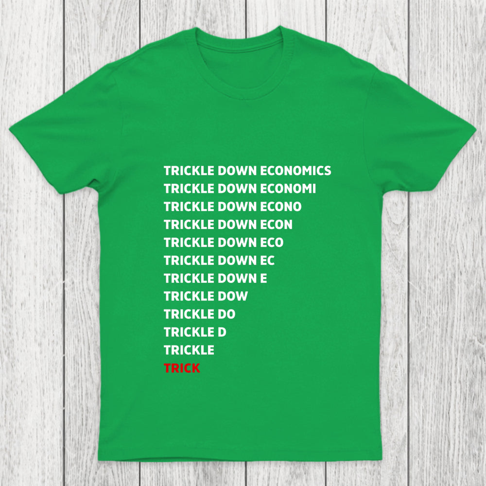 Trickle Down Economics Chicluma T Shirt
