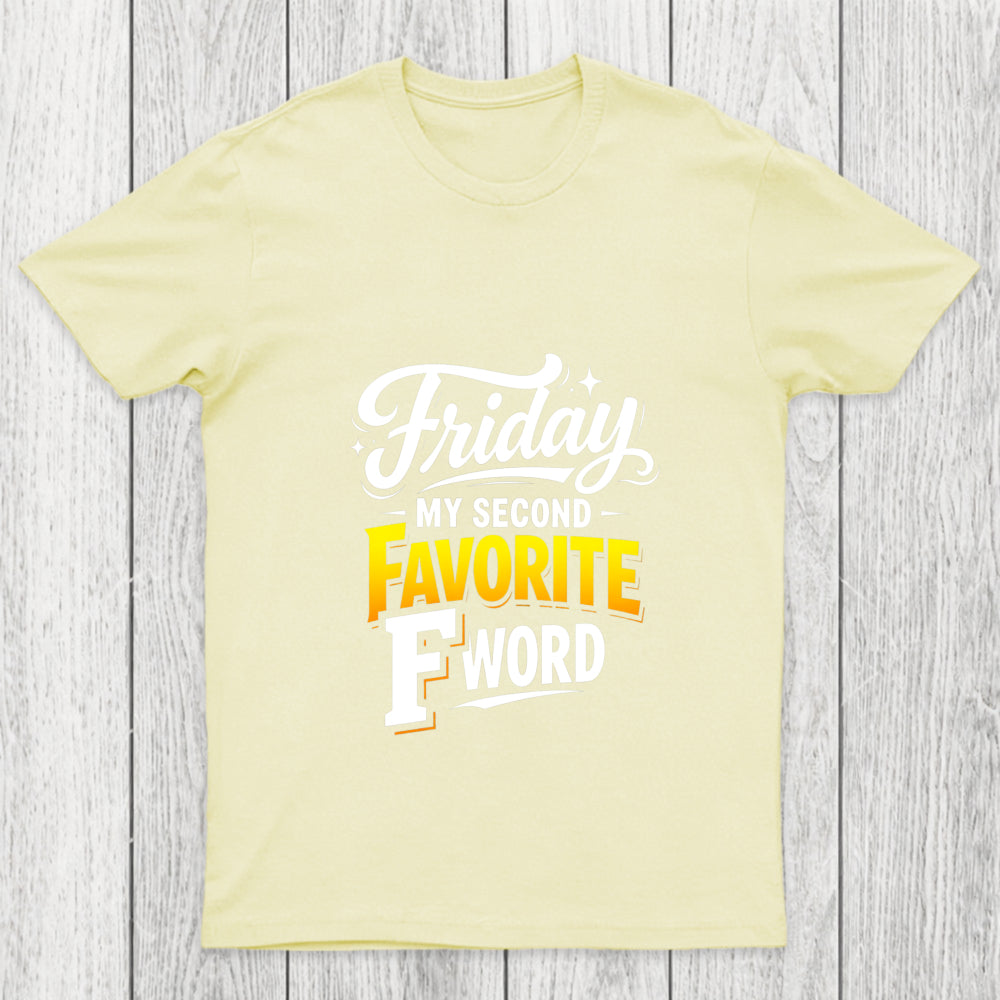 Friday My Second Favorite F Word Chicluma T Shirt