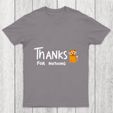 Thanks For Nothing Chicluma T Shirt