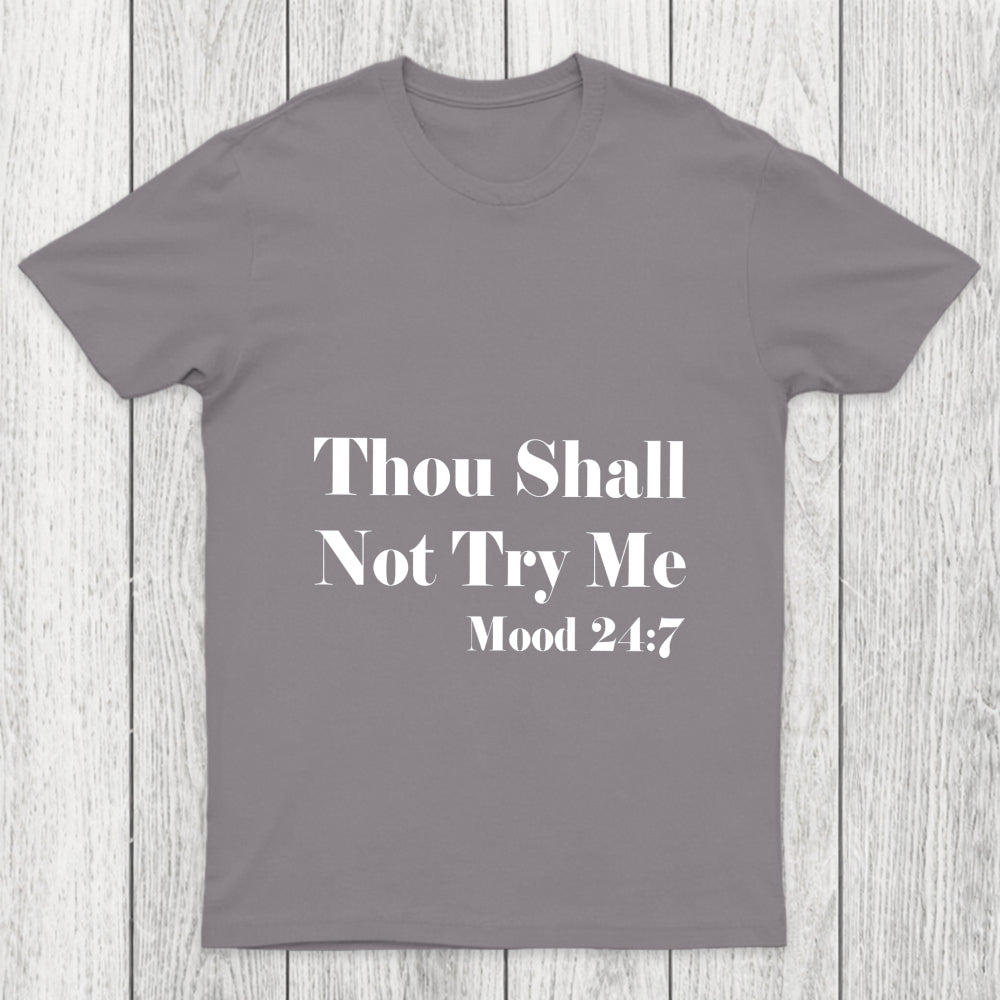 Thou Shall Not Try Me Chicluma T Shirt