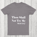 Thou Shall Not Try Me Chicluma T Shirt