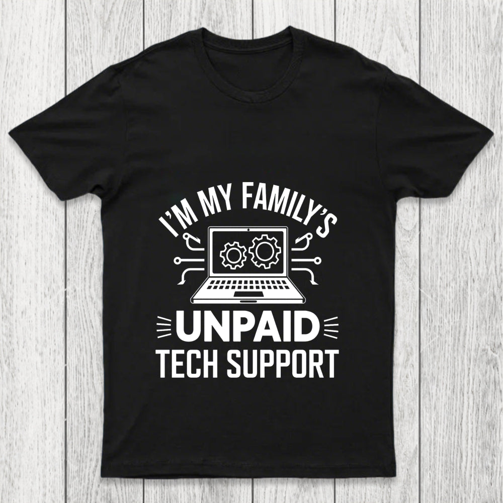 I'M My Family S Unpaid Tech Support Chicluma T Shirt