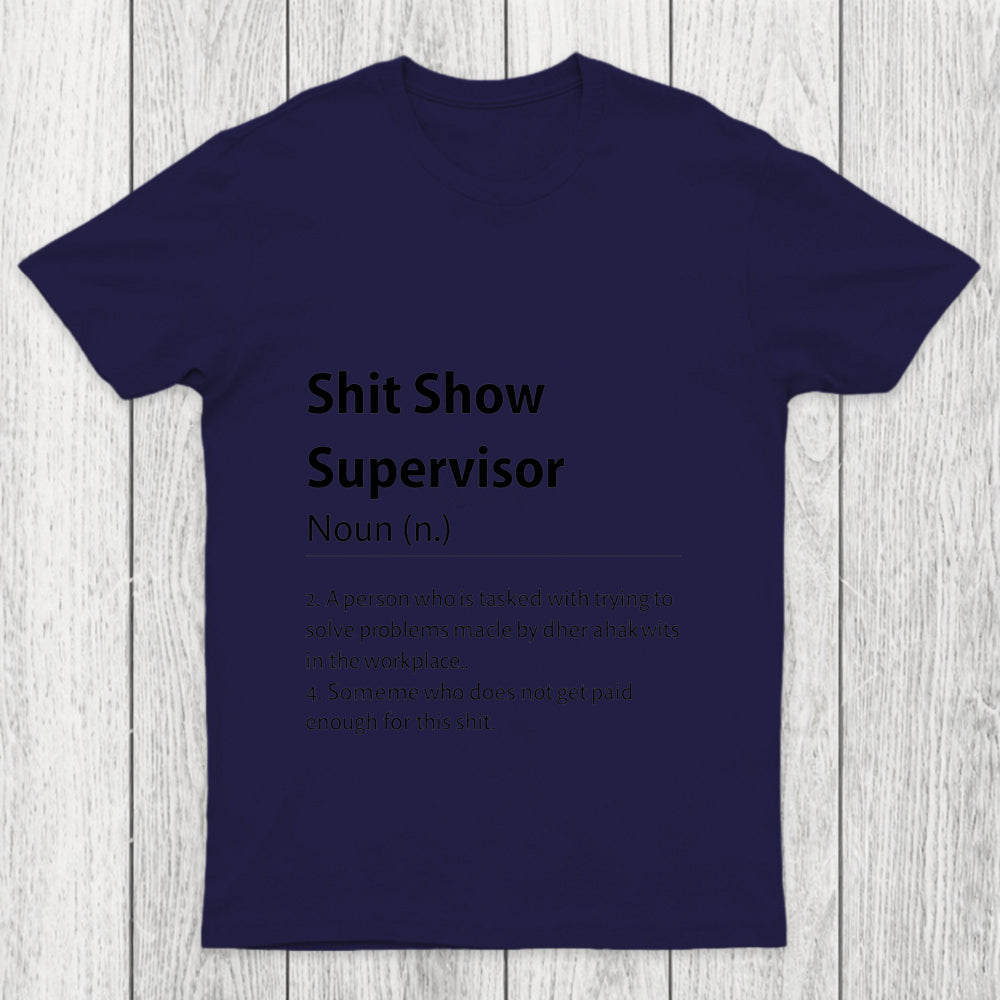 Shit Show Supervisor Definition Chicluma T Shirt