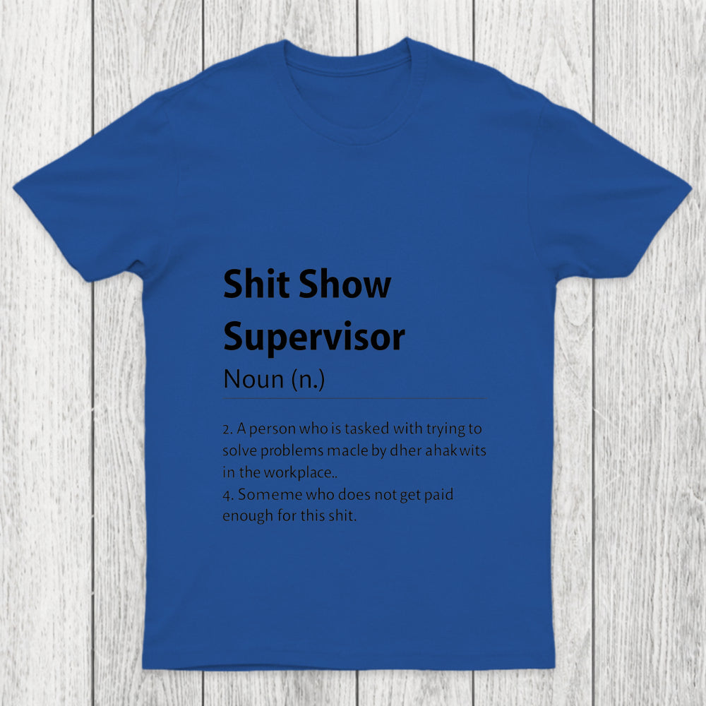Shit Show Supervisor Definition Chicluma T Shirt