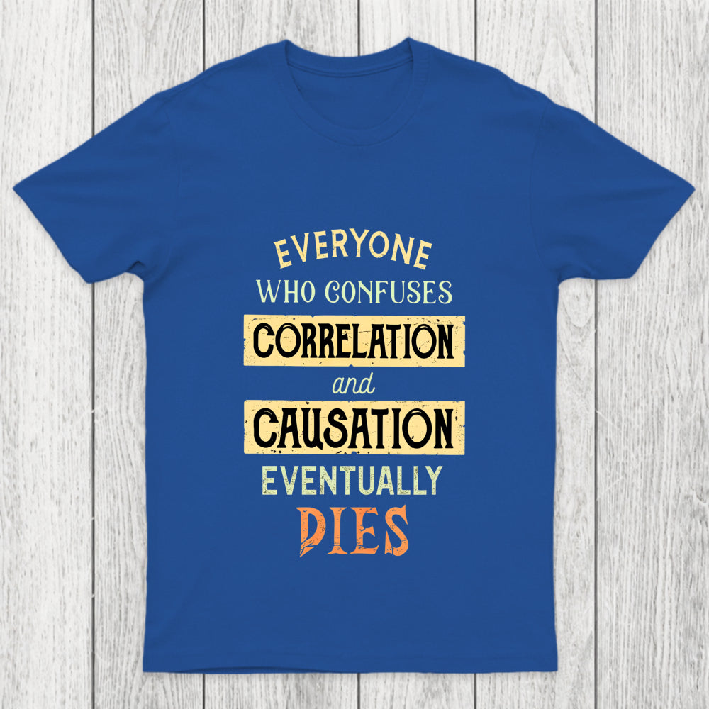 Correlation And Causation Chicluma T Shirt