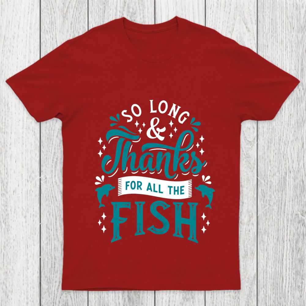 So Long And Thanks Chicluma T Shirt