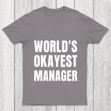 World Is Okayest Manager Chicluma T Shirt