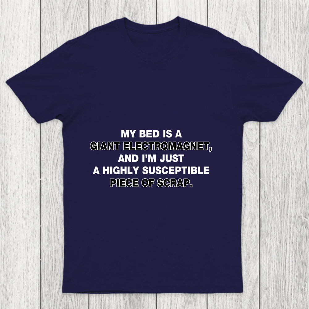 The Irresistible Pull Of The Bed Chicluma T Shirt