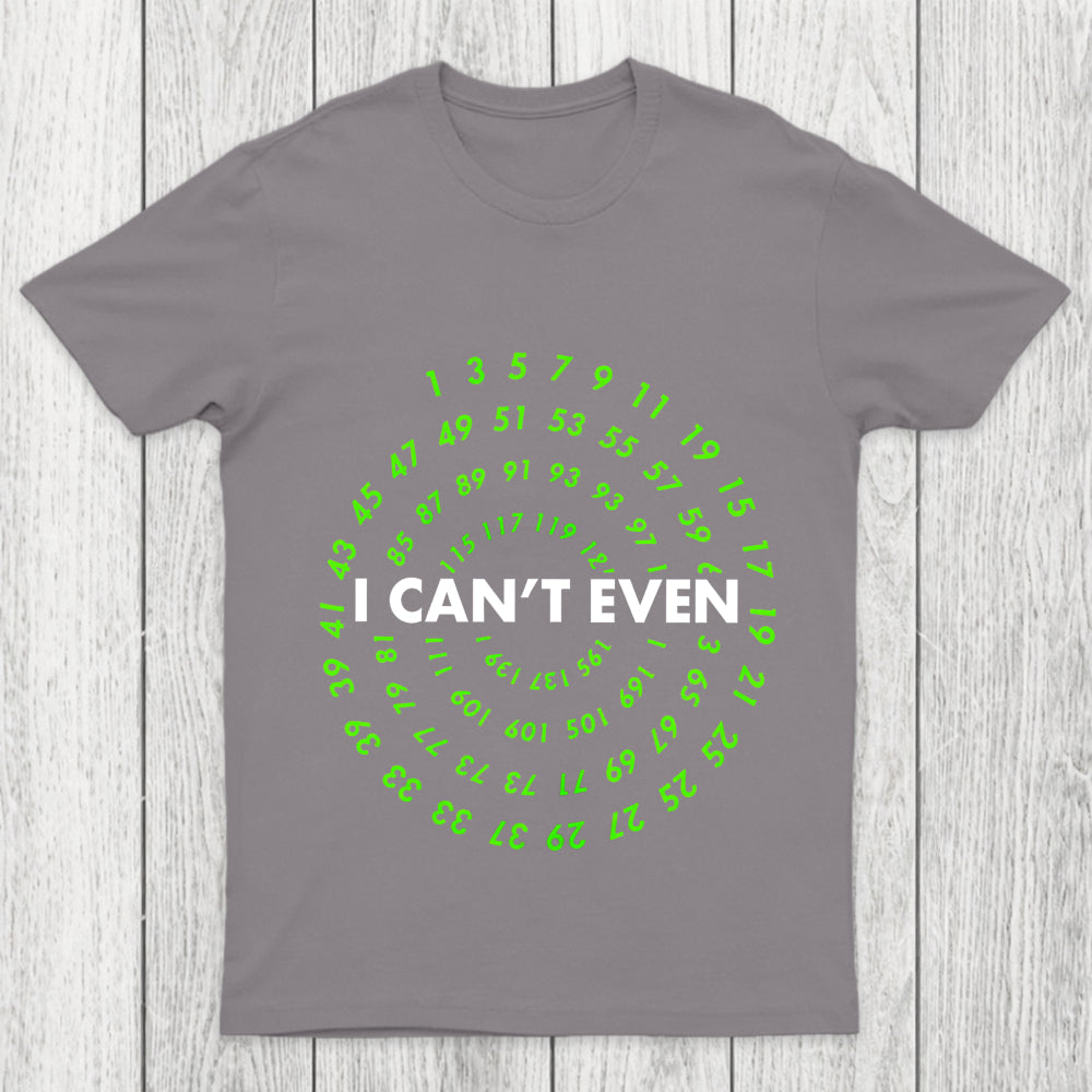I Can T Even  Funny Data Analyst Chicluma T Shirt