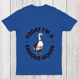 Serious Goose Chicluma T Shirt