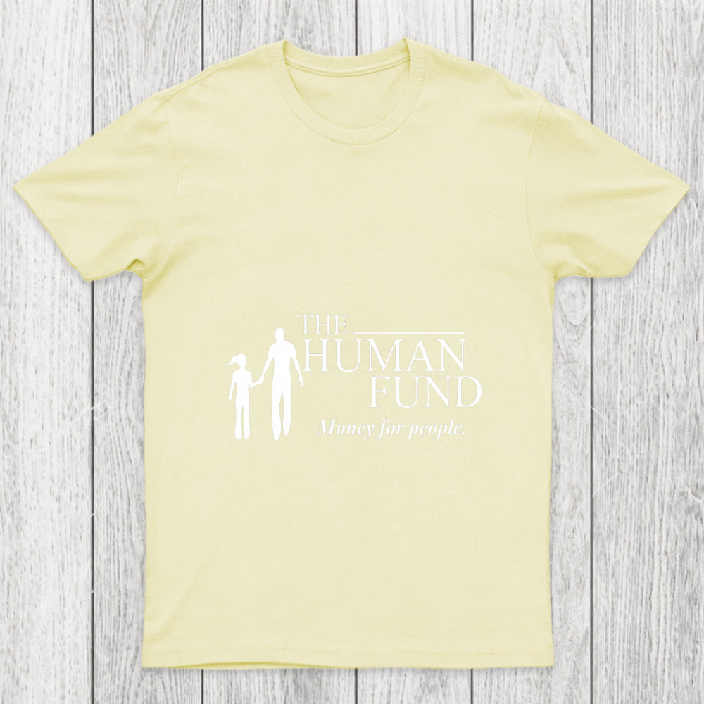 The Human Fund Money For People Chicluma T Shirt