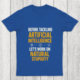 Let's Work On Natural Stupidity Chicluma T Shirt