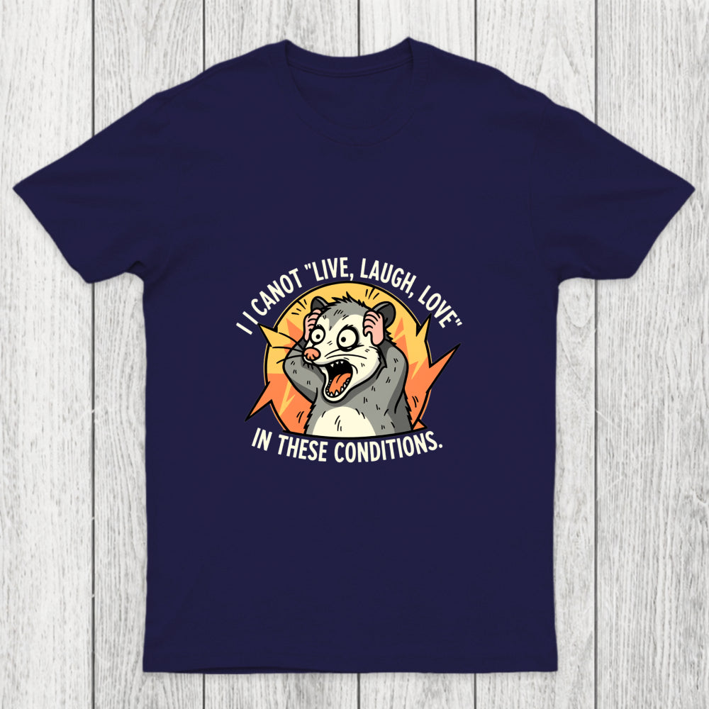 Opossum Live Laugh Love Chicluma T Shirt