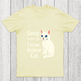 Sorry I Can't Go I Am An Indoor Cat Chicluma T Shirt