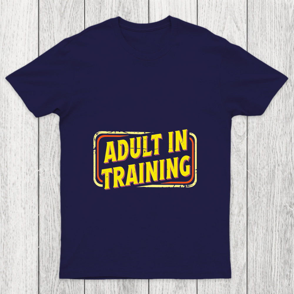 Adult In Training Chicluma T Shirt