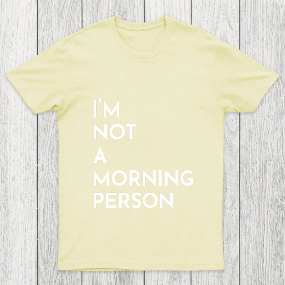 I Am Not A Morning People Chicluma T Shirt