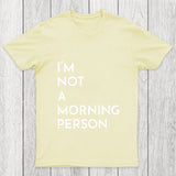 I Am Not A Morning People Chicluma T Shirt