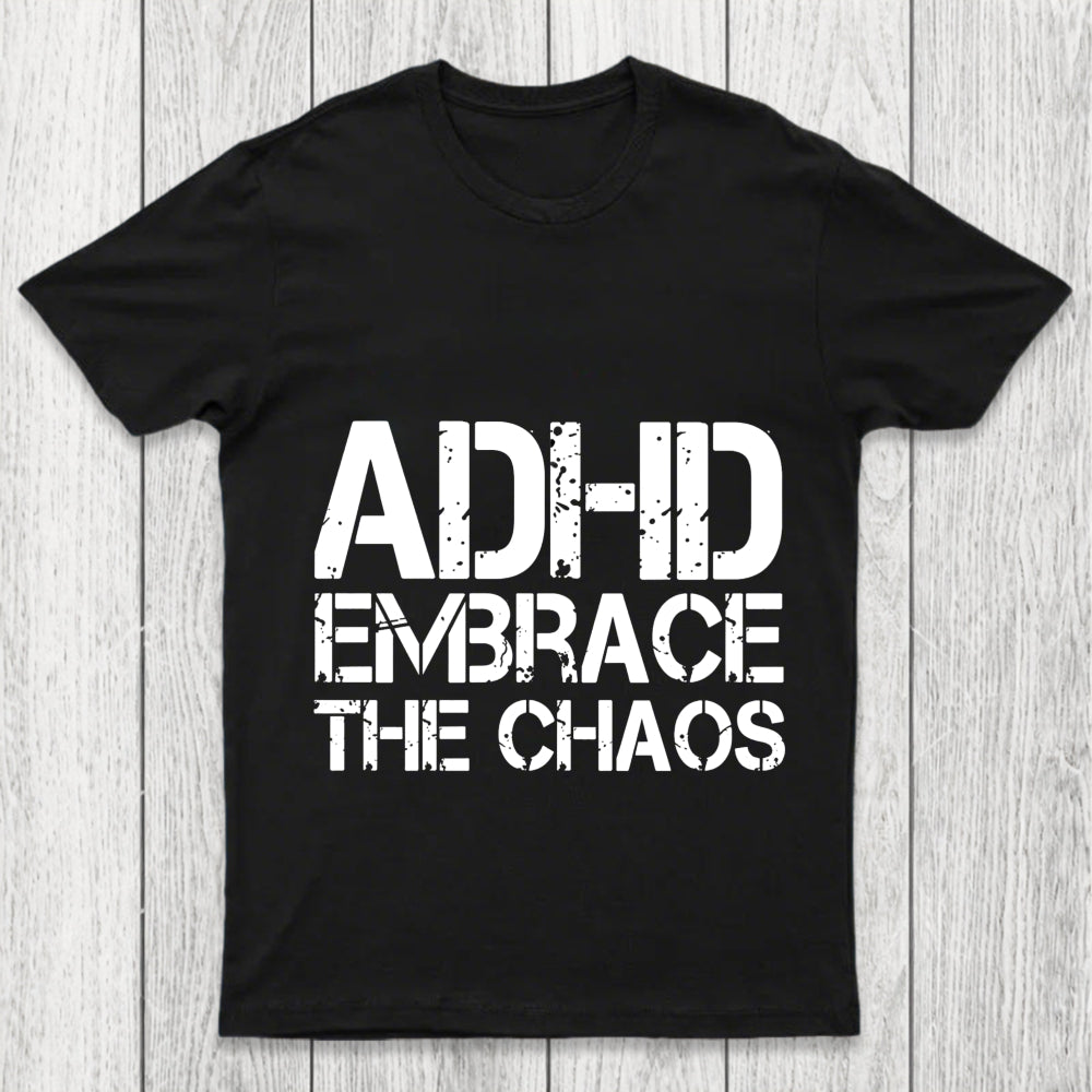 Adhd Funny Quotes Chicluma T Shirt
