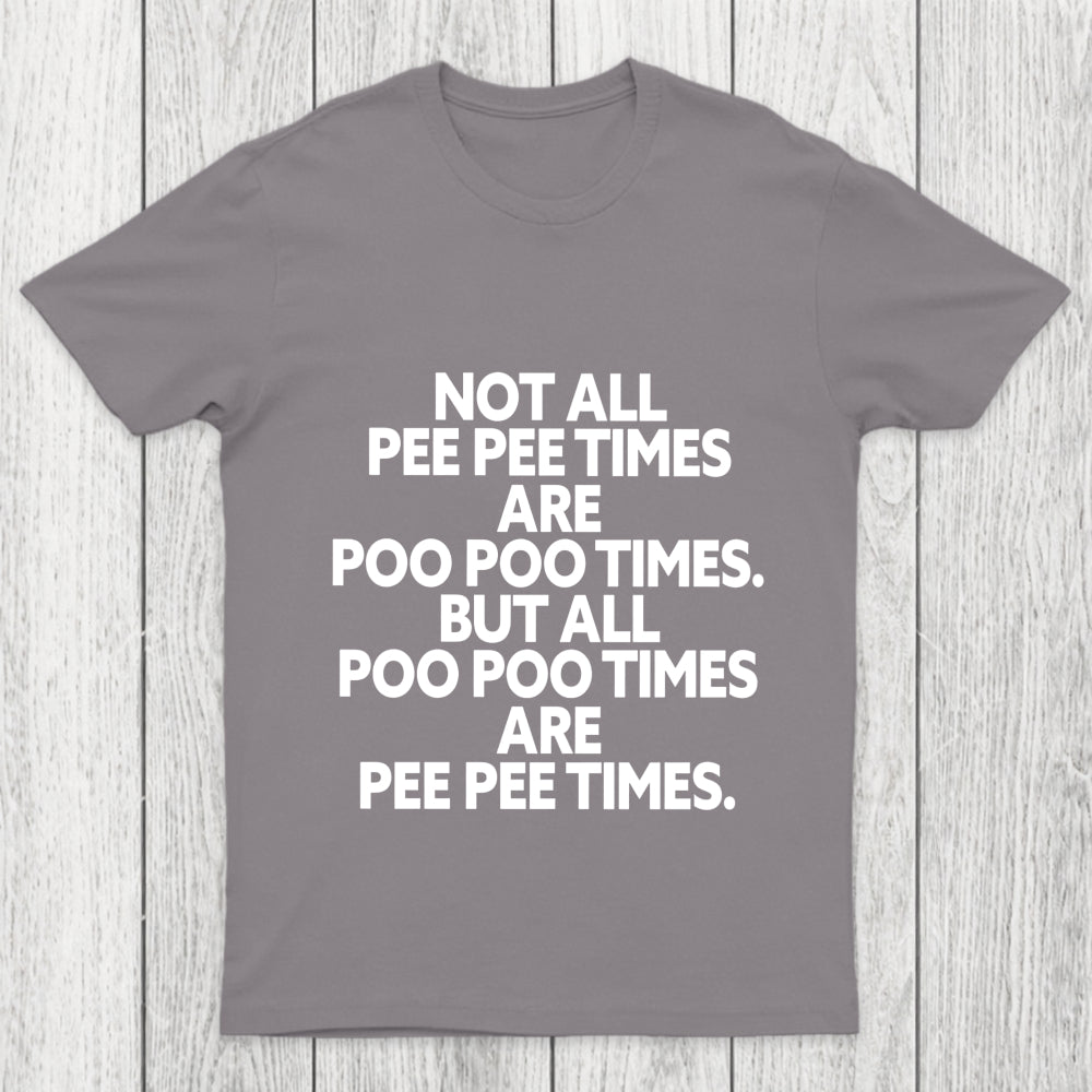 Pee Pee Poo Poo Times Chicluma T Shirt