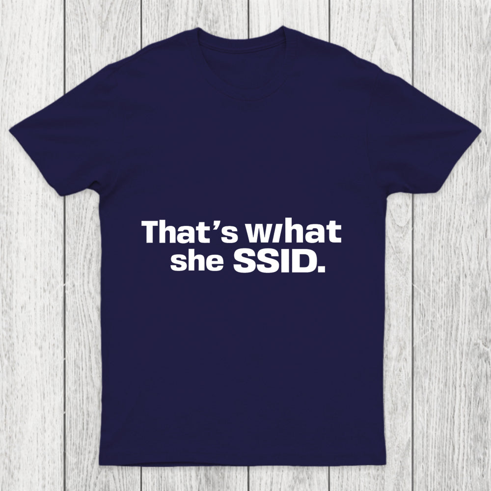 That's What She SSID Chicluma T Shirt