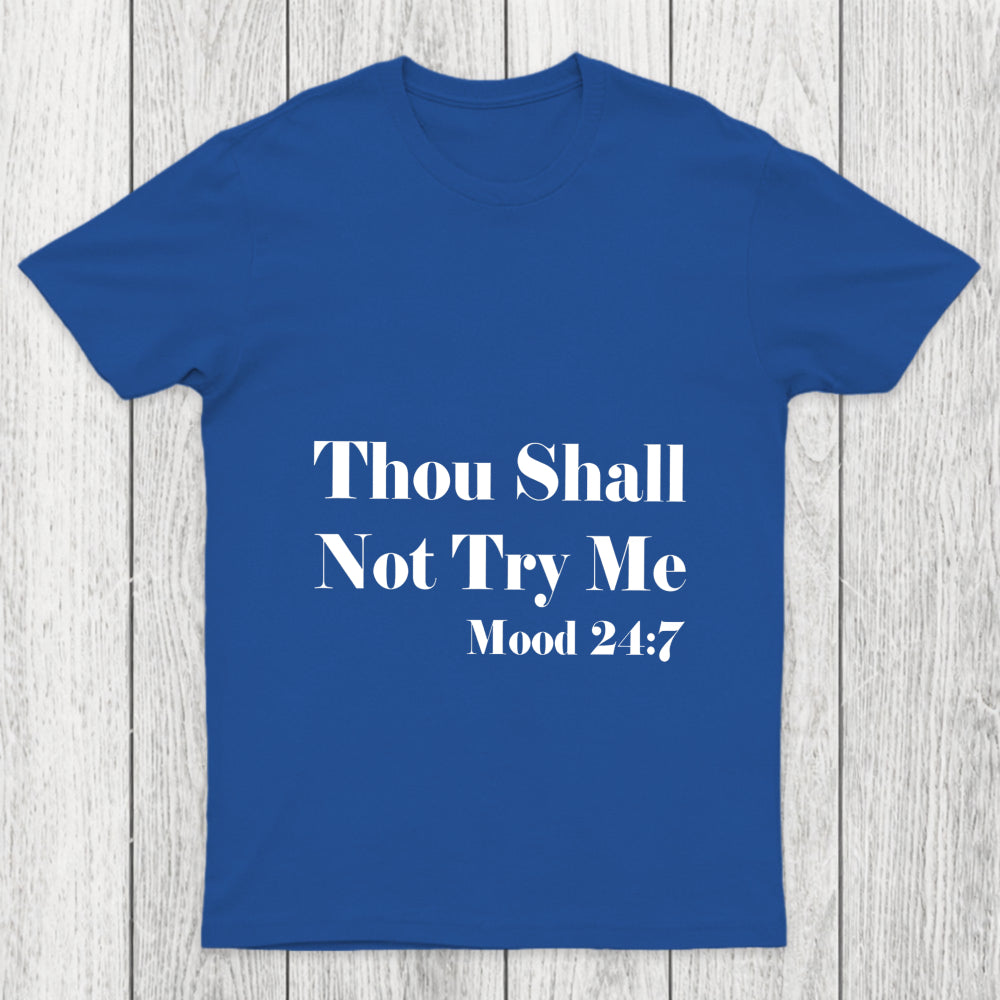 Thou Shall Not Try Me Chicluma T Shirt