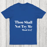 Thou Shall Not Try Me Chicluma T Shirt