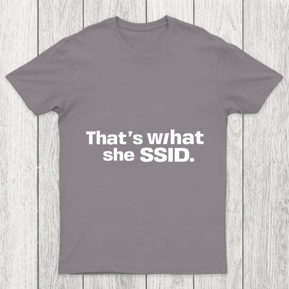 That's What She SSID Chicluma T Shirt