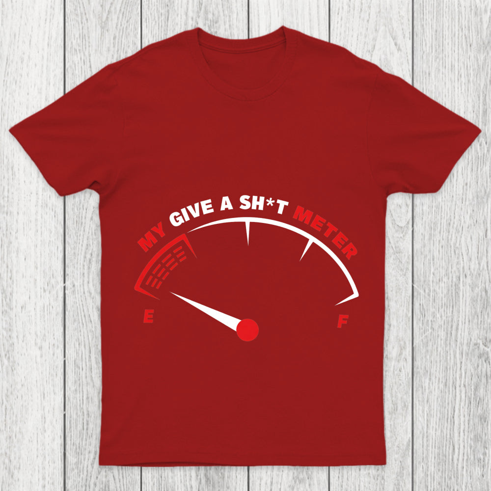 My Give A Sht Meter Chicluma T Shirt