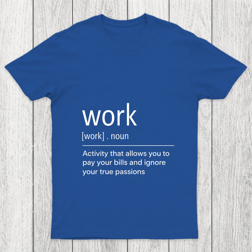 Work Definition Chicluma T Shirt