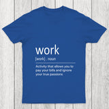 Work Definition Chicluma T Shirt