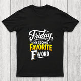Friday My Second Favorite F Word Chicluma T Shirt