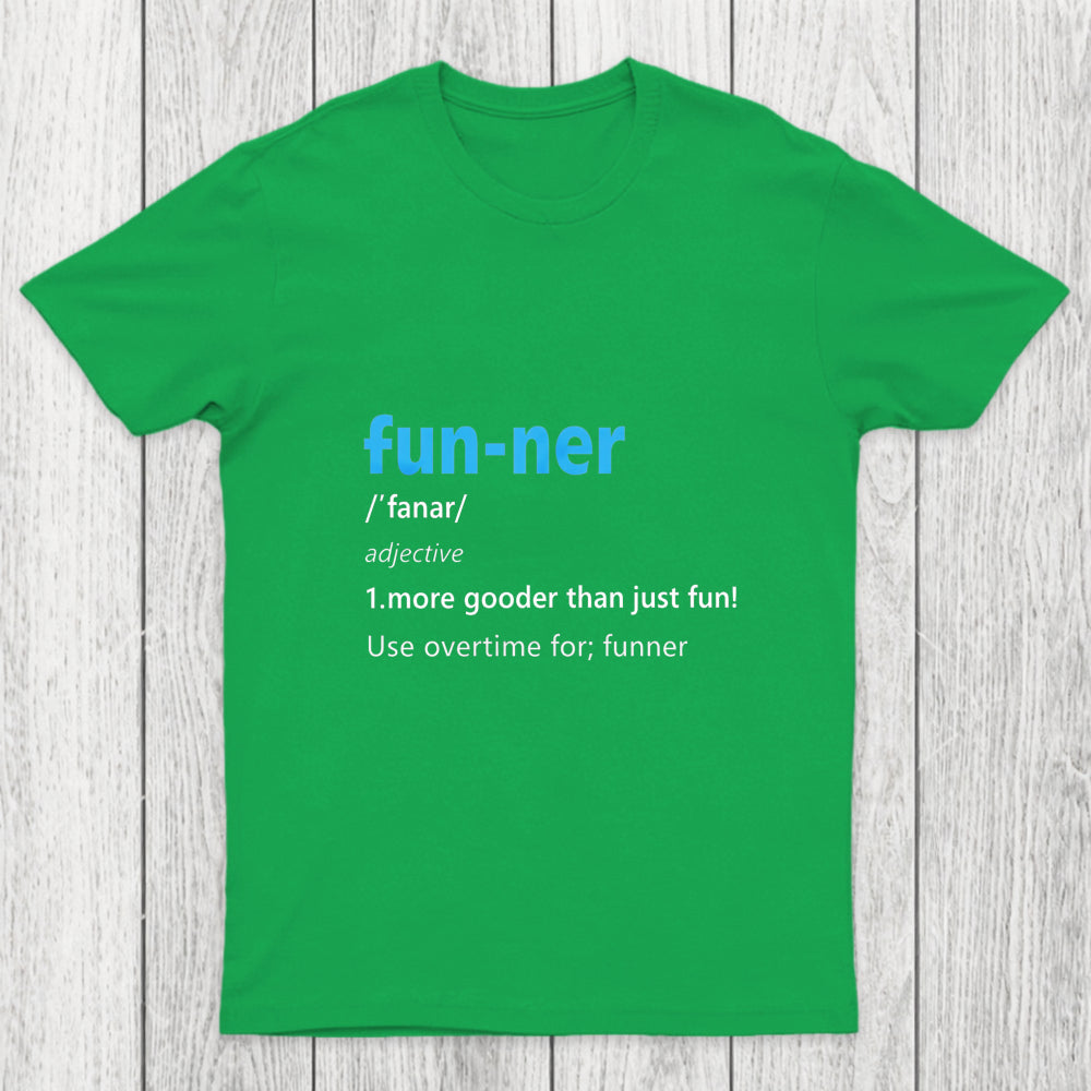 More Gooder Than Just Fun Chicluma T Shirt