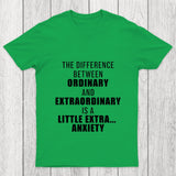 The Difference Between Ordinary And Extraordinary Chicluma T Shirt