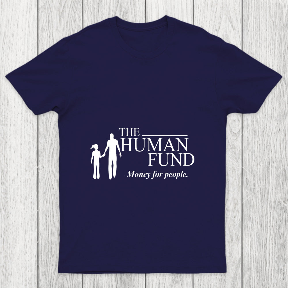 The Human Fund Money For People Chicluma T Shirt