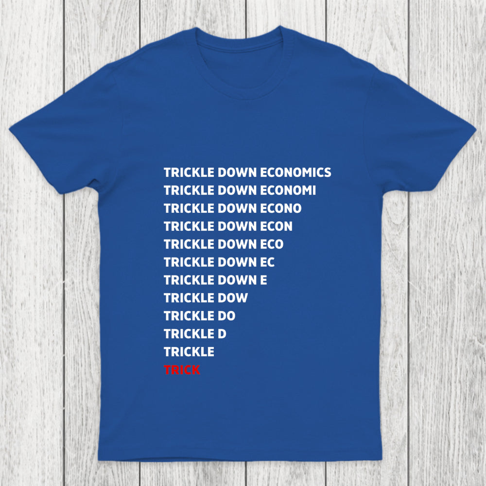 Trickle Down Economics Chicluma T Shirt