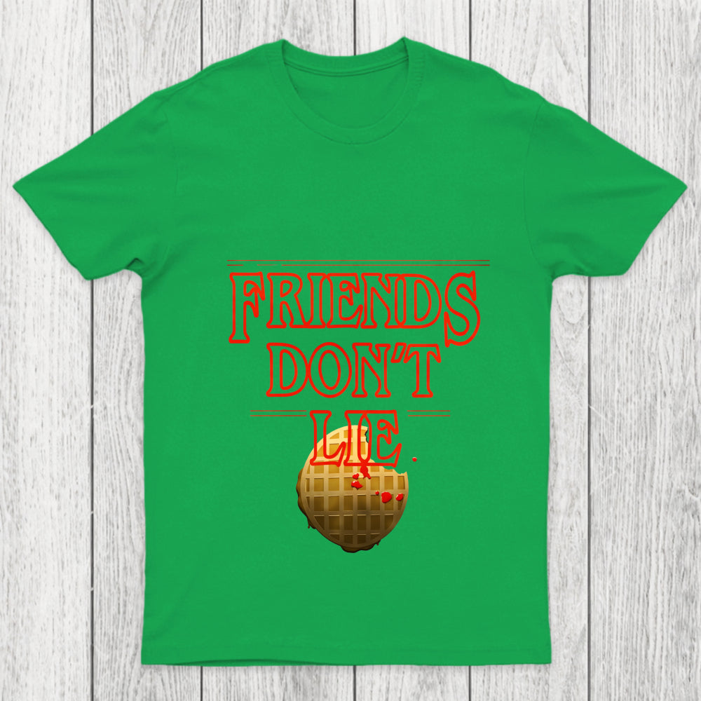 Friends Don'T Lie Chicluma T Shirt