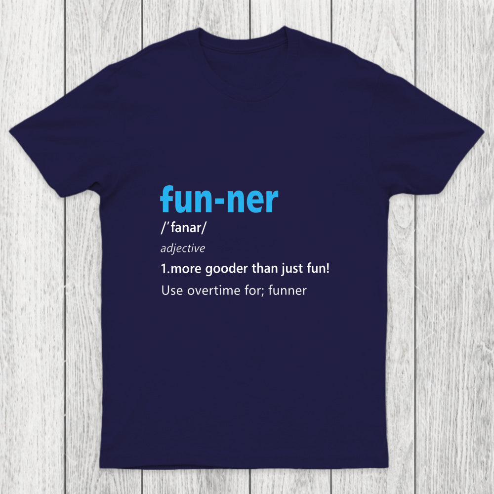 More Gooder Than Just Fun Chicluma T Shirt