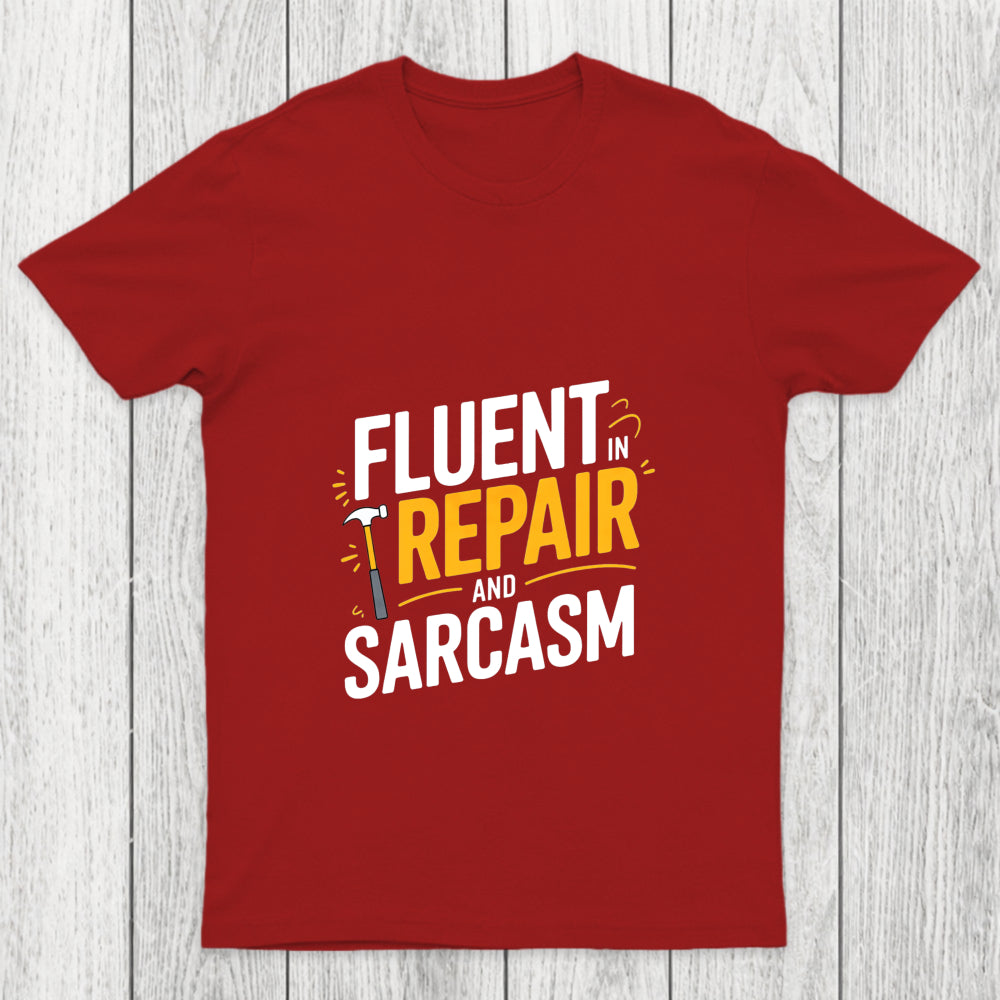 Fluent In Repair And Sarcasm Chicluma T Shirt