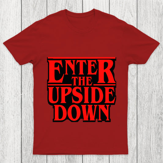 Enter The Upside Down Chicluma T Shirt