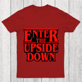 Enter The Upside Down Chicluma T Shirt