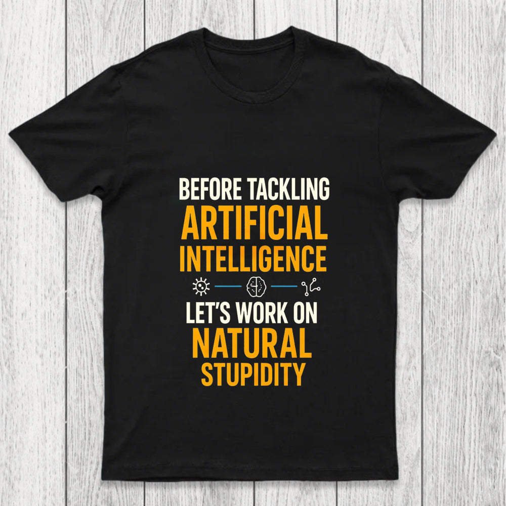 Let's Work On Natural Stupidity Chicluma T Shirt