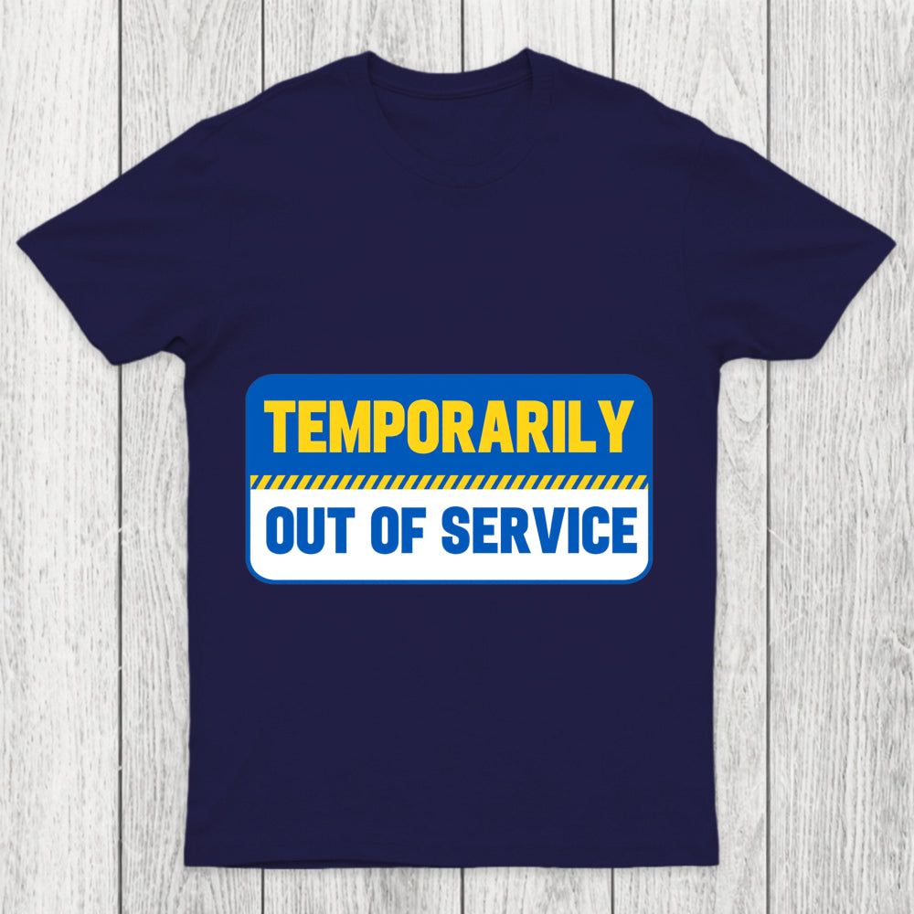 Temporarily Out Of Service Chicluma T Shirt