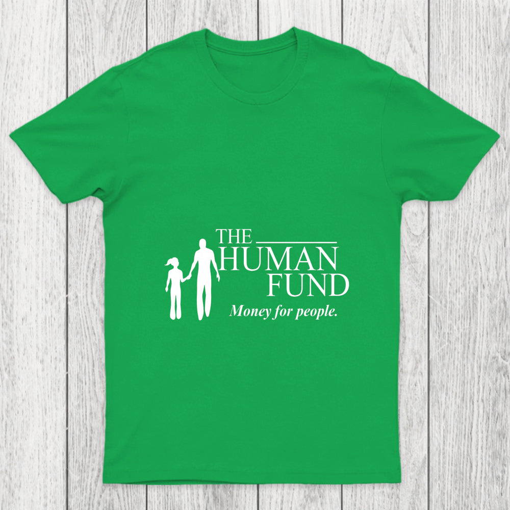 The Human Fund Money For People Chicluma T Shirt