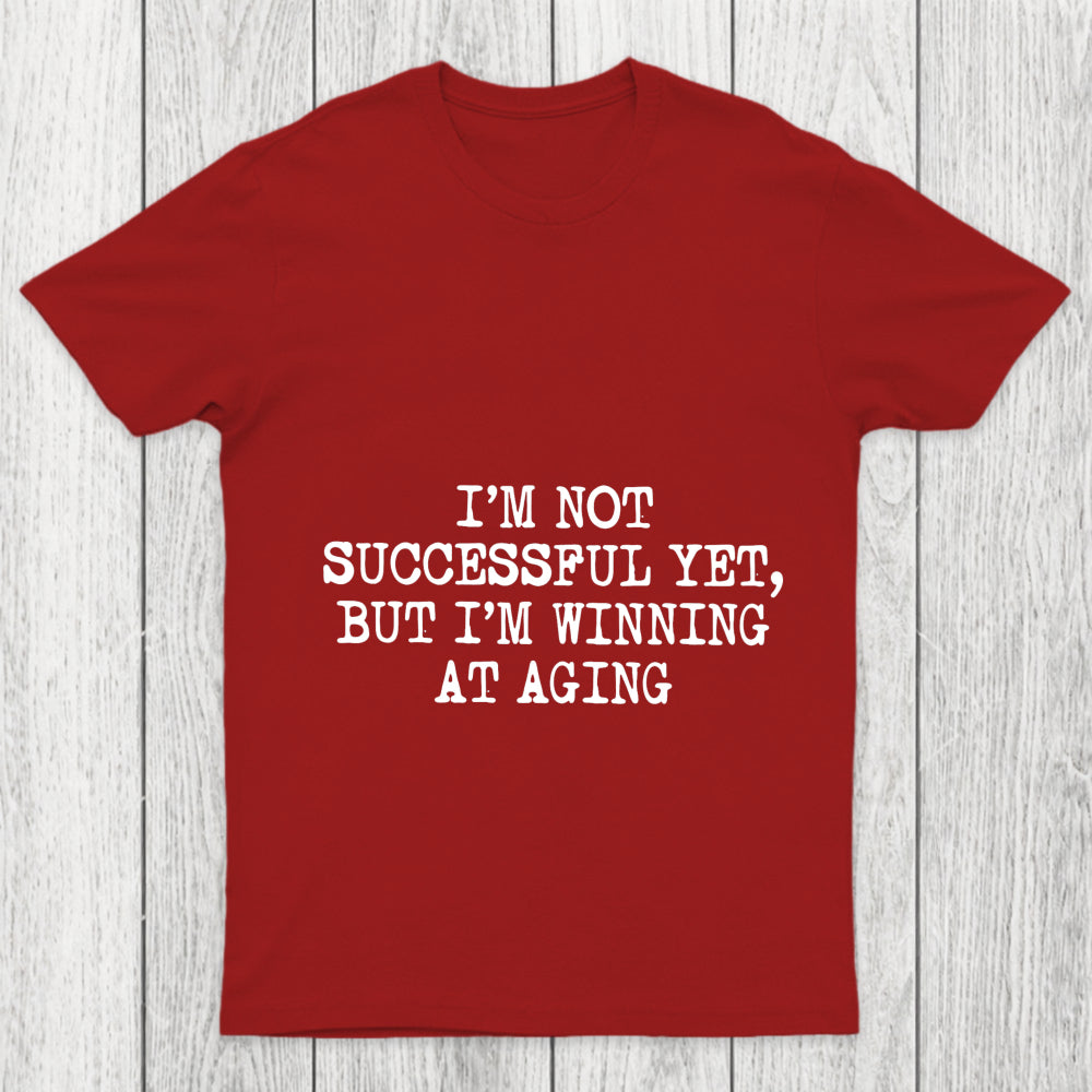 Im Not Successful Yet Chicluma T Shirt