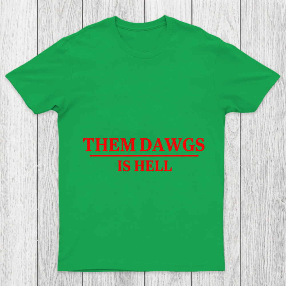 Them Dawgs Is Hell Chicluma T Shirt