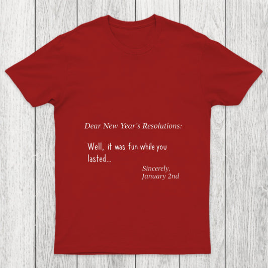 Dear New Year Resolutions Chicluma T Shirt
