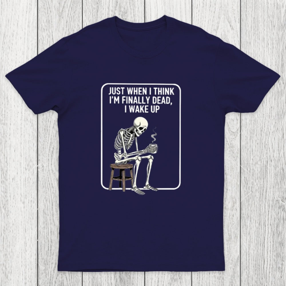 Not Dead Just Tired Chicluma T-Shirt