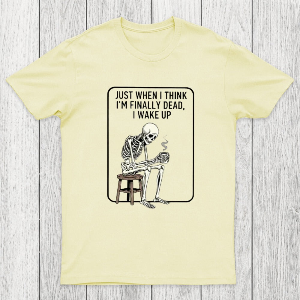 Not Dead Just Tired Chicluma T-Shirt