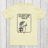 Not Dead Just Tired Chicluma T-Shirt